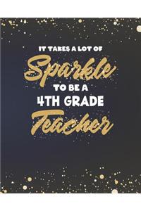 It Takes A Lot Of Sparkle To Be A 4th Grade Teacher