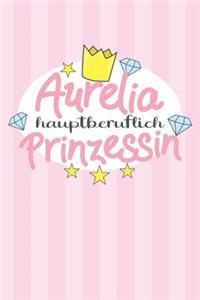 Aurelia - hauptberuflich Prinzessin