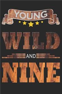 Young Wild And Nine