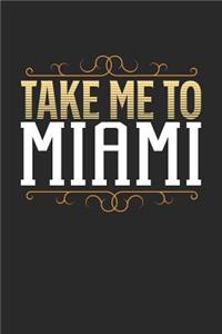 Take Me To Miami