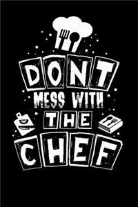 Don't Mess With The Chef