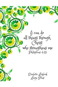 I can do all things through Christ who strengthens me. Philippians 4