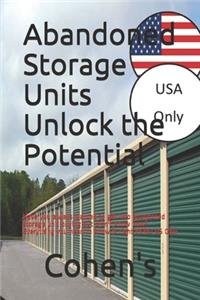 Abandoned Storage Units Unlock the Potential