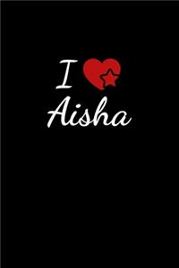 I love Aisha