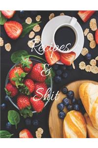 Recipes And Shit