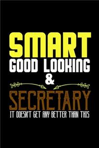 Smart, good looking & secretary. It doesn't get any better than this