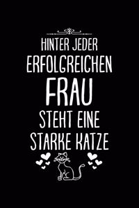 Hinter Jeder Erfolgreichen Frau Steht Eine Starke Katze