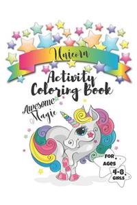 Unicorn Activity Coloring Book for Ages 4-8 Girls Awesome Magic