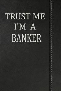 Trust Me I'm a Banker