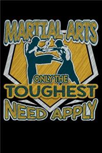 Martial Arts Only The Toughest Need Apply