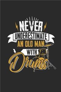 Never Underestimate An Old Man With Drums