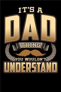 It's A Dad Thing You Wouldn't Understand