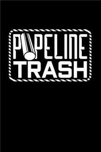 Pipeline Trash