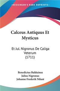 Calceus Antiquus Et Mysticus