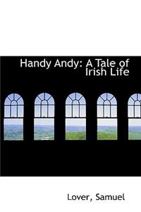 Handy Andy: A Tale of Irish Life