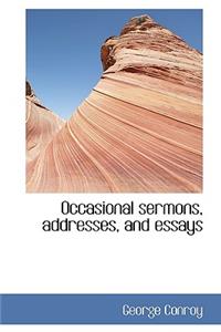 Occasional Sermons, Addresses, and Essays