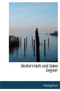 Oesterreich Und Seine Gegner