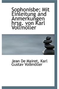 Sophonisbe; Mit Einleitung and Anmerkungen Hrsg. Von Karl Vollmoller