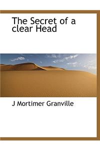 The Secret of a Clear Head