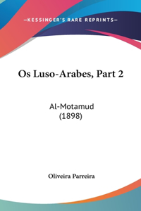 OS Luso-Arabes, Part 2