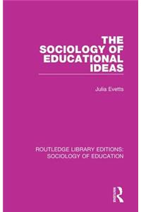 The Sociology of Educational Ideas