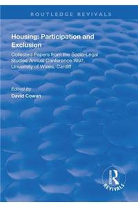 Housing: Participation and Exclusion