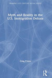 Myth and Reality in the U.S. Immigration Debate