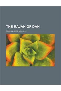 The Rajah of Dah