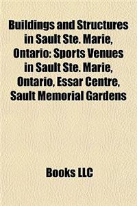 Buildings and Structures in Sault Ste. Marie, Ontario
