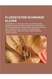 Flusssystem Schwarze Elster: Lausenbach, Schwarze Elster, Schwarze Roder, Dubringer Moor, Niederer Grossteich Barnsdorf