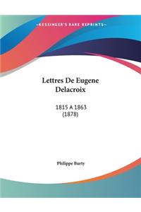 Lettres De Eugene Delacroix