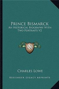 Prince Bismarck