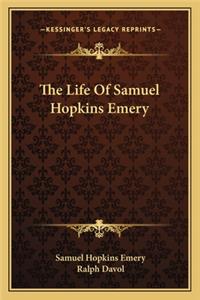 Life of Samuel Hopkins Emery