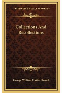 Collections and Recollections