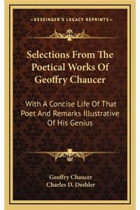 Selections from the Poetical Works of Geoffry Chaucer