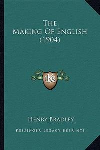 Making of English (1904) the Making of English (1904)