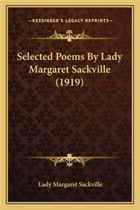 Selected Poems By Lady Margaret Sackville (1919)