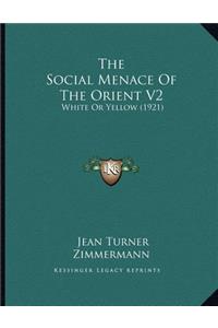Social Menace Of The Orient V2