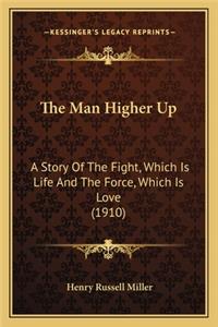 The Man Higher Up