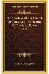 The Apostasy of the Church of Rome and the Identity of the Papal Power (1818)