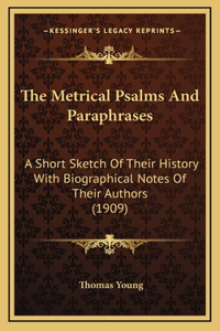 The Metrical Psalms and Paraphrases