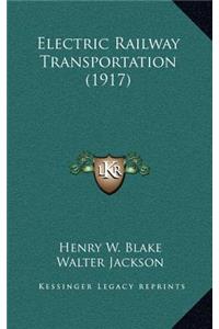Electric Railway Transportation (1917)