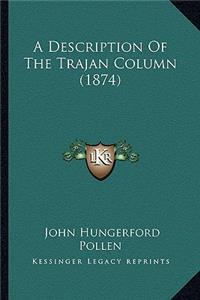 A Description Of The Trajan Column (1874)
