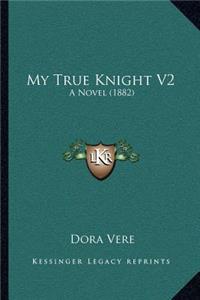 My True Knight V2