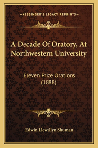 A Decade Of Oratory, At Northwestern University