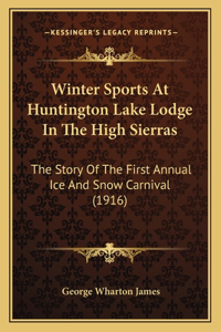 Winter Sports At Huntington Lake Lodge In The High Sierras