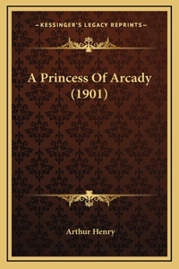 A Princess Of Arcady (1901)