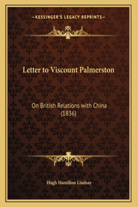 Letter to Viscount Palmerston