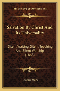 Salvation By Christ And Its Universality