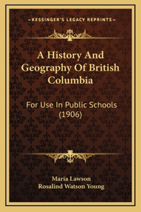 A History And Geography Of British Columbia